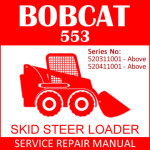 Bobcat 553 Skid Steer Loader Service Manual PDF SN 520311001-520411001