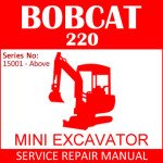 Bobcat 220 Mini Excavator Service Manual PDF SN 15001-Above