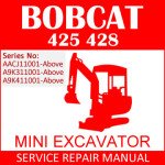 Bobcat 425 428 Mini Excavator Service Manual PDF SN AACJ11001-A9K411001