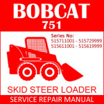 Bobcat 751 Skid Steer Loader Service Manual PDF SN 515711001-515611001