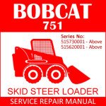 Bobcat 751 Skid Steer Loader Service Manual PDF SN 515730001-515620001
