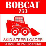 Bobcat 753 Skid Steer Loader Service Manual PDF