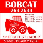 Bobcat 763 763H Skid Steer Loader Service Manual PDF SN 512250001-512620001
