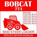 Bobcat 773 Skid Steer Loader Service Manual PDF SN 517611001-500K11001
