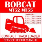 Bobcat MT52 MT55 Compact Track Loader Service Manual PDF SN 528711001-538811001