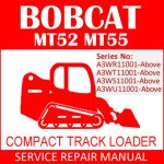 Bobcat MT52 MT55 Compact Track Loader Service Manual PDF SN A3WR11001-A3WU11001