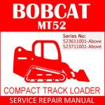 Bobcat MT52 Compact Track Loader Service Manual PDF SN 523611001-523711001