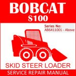 Bobcat S100 Skid Steer Loader Service Manual PDF SN AB6411001-Above