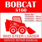 Bobcat S160 Skid Steer Loader Service Manual PDF SN 529960001-AC3260001