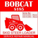 Bobcat S185 Skid Steer Loader Service Manual SN A3L911001-A3LH11001