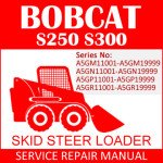 Bobcat S250 S300 Skid Steer Loader Service Manual PDF SN A5GM11001-A5GR11001