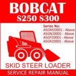 Bobcat S250 S300 Skid Steer Loader Service Manual PDF SN A5GM20001-A5GR20001