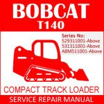 Bobcat T140 Compact Track Loader Service Manual PDF SN 529311001-A8M511001