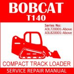 Bobcat T140 Compact Track Loader Service Manual PDF SN A3L720001-A3L820001