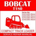 Bobcat T180 Compact Track Loader Service Manual PDF SN 524211001-527611001