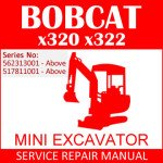 Bobcat X320 X322 Mini Excavator Service Manual PDF SN 562313001-517811001
