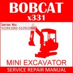 Bobcat X331 Mini Excavator Service Manual PDF SN 512911001-512912999