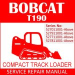 Bobcat T190 Compact Track Loader Service Manual PDF SN 527011001-527811001
