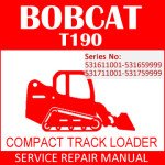 Bobcat T190 Compact Track Loader Service Manual PDF SN 531611001-531711001